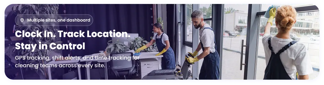 Time tracking for cleaners with GPS attendance and automatic time cards across job sites
